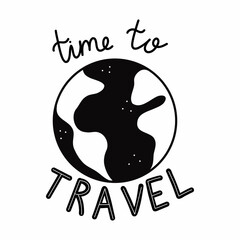 Planet earth and handwritten inscription time to travel. Icon for design of postcard on theme of tourism. © Полина Екимова