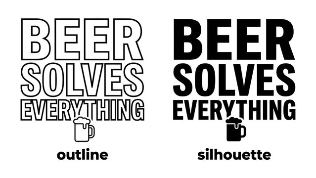 Beer Solves Everything Quote Design
