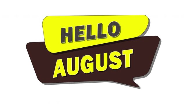 Hello, August! Text animation on a white background