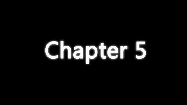 Chapter 5 typing animation with cinematic blur and glow effect. Chapter five text appearing on black background with cinematic motion.