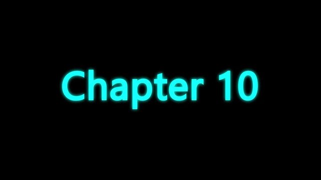 Chapter 10 typing animation with cinematic blur and glow effect. Chapter ten text appearing on black background with cinematic motion.