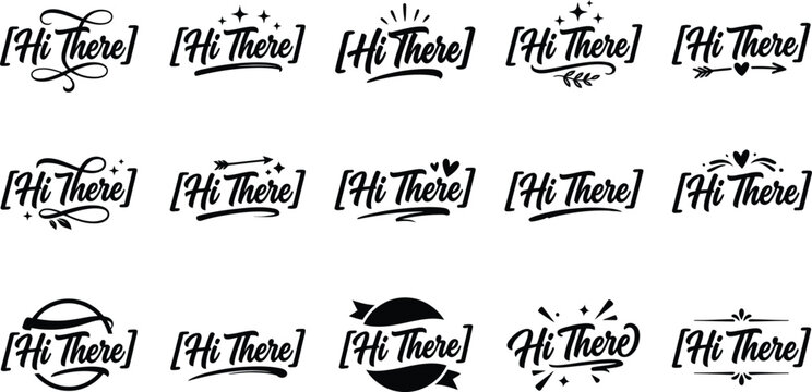 Collection of hi there hand lettered phrases with decorative elements greeting typography lettering calligraphy collection monochrome decorative creative invitation