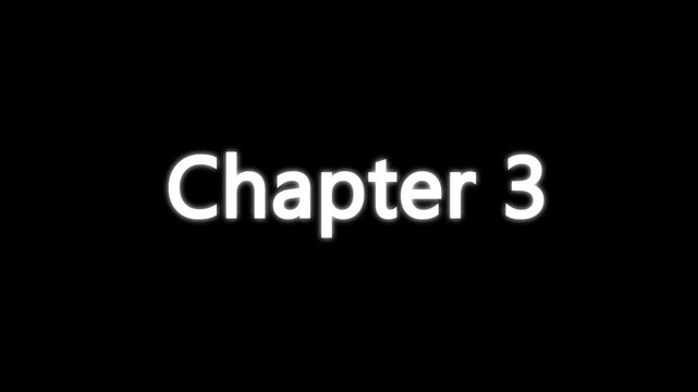 Chapter 3 typing animation with cinematic blur and glow effect. Chapter three text appearing on black background with cinematic motion.