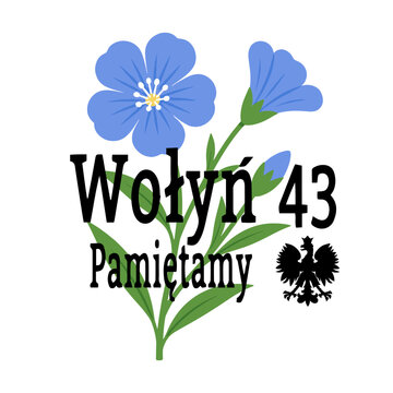 "Wolyn Pamietamy"- "Volhynia, We Remember". National memorial Day 11 July in Poland