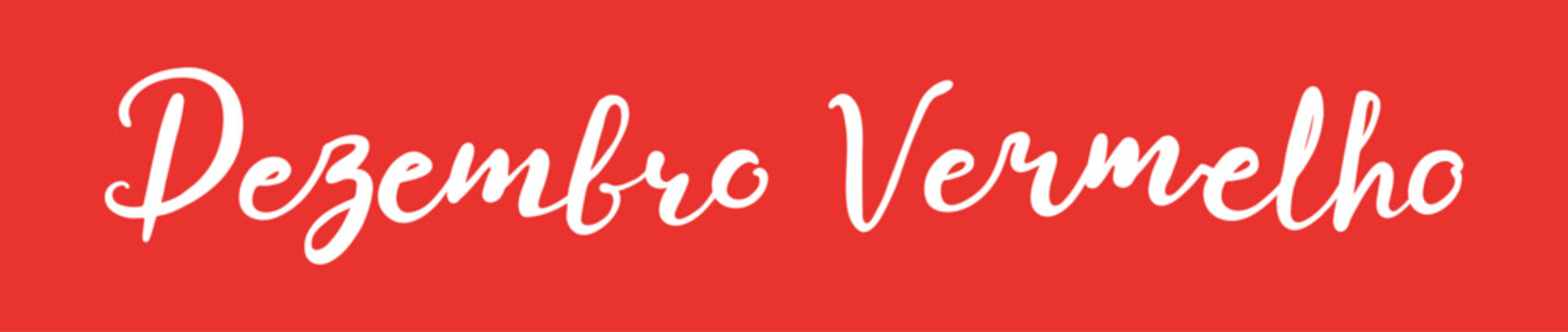 Dezembro Vermelho lettering quote illustration isolated. Portuguese text Red December. Hand drawn vector. AIDS, HIV, sexually transmitted disease social awareness campaign in Brazil.