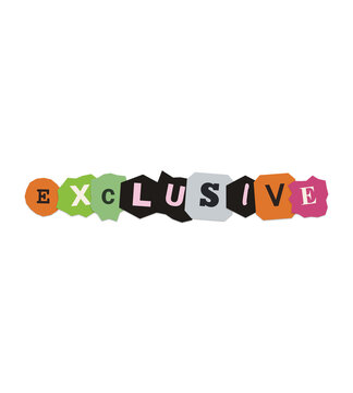 Exclusive word made from colorful ransom note paper letters
