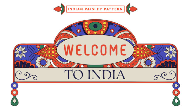 Very beautiful realistic vector of a classic travel welcome sign featuring a bold label reading "INDIAN PAISLEY PATTERN", decorated with elegant paisley motifs, luxurious textile ornaments, floral ele