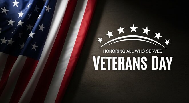 Veterans Day honoring all who served, with American flag on dark background