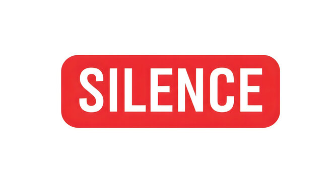 A bold red rectangular sign with the word silence in all caps, emphasizing quietness or a request for tranquility