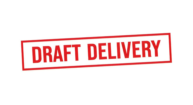 A bold red rectangular banner with the words 'draft delivery' in all capital letters, delivering a clear message of document or content handoff in progress