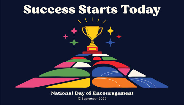 Success starts today national day of encouragement trophy illustration