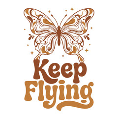 Fototapeta premium Retro butterfly illustration with keep flying typography.