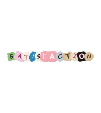 Satisfaction word made of colorful torn paper letters