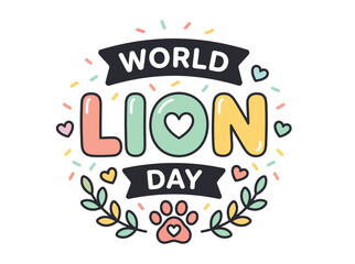 Obraz premium World lion day lettering with paw print and decorative elements