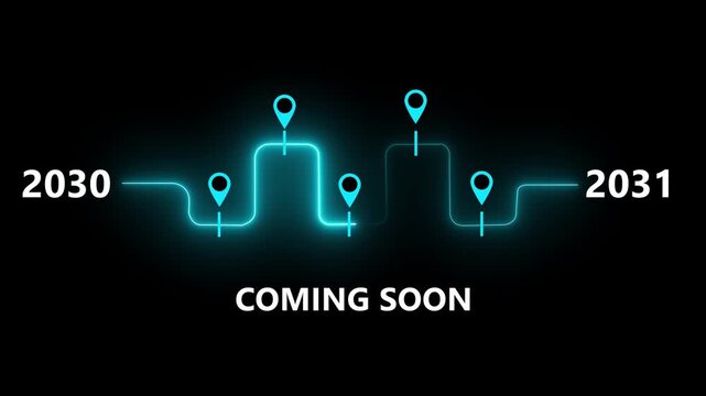 Glowing Roadmap Timeline Between 2030 and 2031 with Location Pin Markers and Coming Soon Text Animation with on a black background, 4K video animation.
