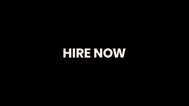 Hire Now Burn Text Reveal Animation 4K Recruitment Call to Action for Job Openings Talent Acquisition and Hiring Campaigns