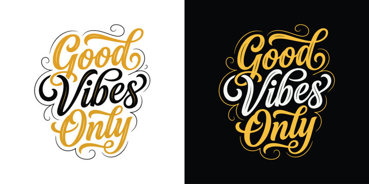 Good vibes only hand lettering typography design