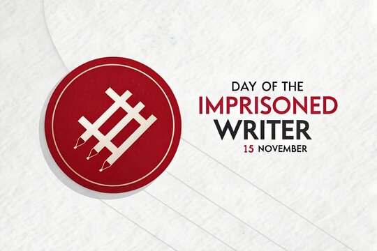 Day of the imprisoned writer november 15 human rights concept with imprisoned