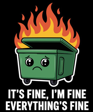 Funny Dumpster fire Response Team Chaos Humor
