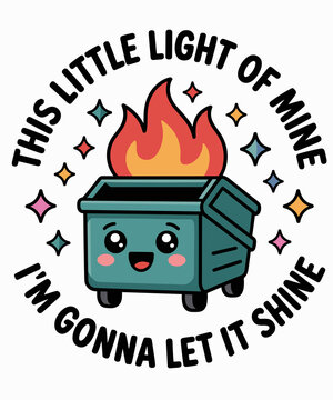 Funny Dumpster fire Response Team Chaos Humor
