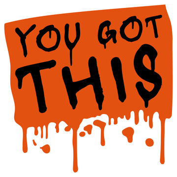 You Got This &ndash; an encouraging mantra to keep going when life gets tough and doubt creeps in. Inspiring, bold and perfect for motivation, perseverance, positivity and believing in yourself everyday.