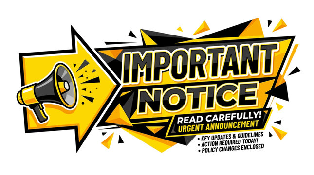 A dynamic graphic featuring a megaphone and a bold "IMPORTANT NOTICE" banner, emphasizing urgent announcements and key updates with a yellow and black design.