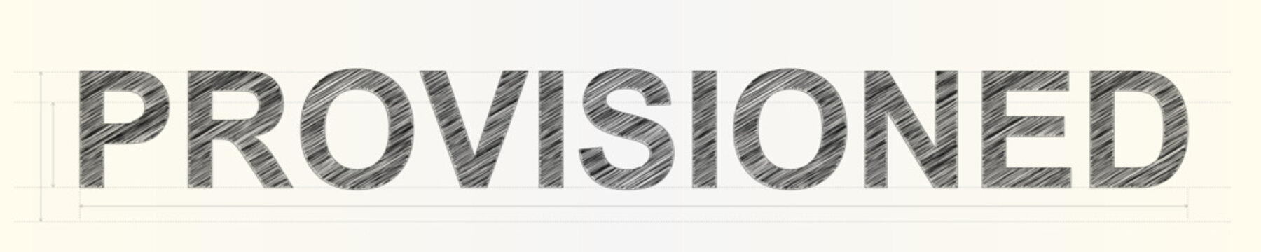 Black text PROVISIONED with a unique scribble texture effect on a subtle blueprint grid