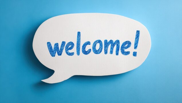 Welcome message sign on white paper speech bubble isolated on blue surface with greeting background communication typography invitation hospitality friendly conceptual minimalist