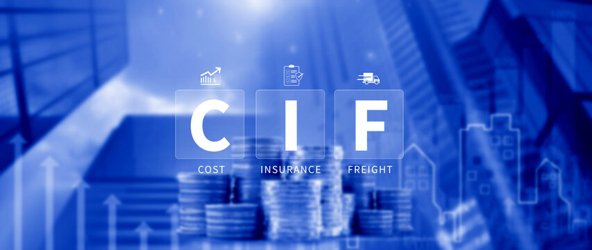 CIF Cost Insurance Freight incoterms concept. CIF digital virtual screen for global trade shipping and logistics business, incoterms international shipping concept. not ai