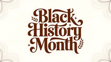 Fototapeta premium Black history month elegant typography design with decorative leaves and stars, brown text on a light cream background with corner line art flourishes