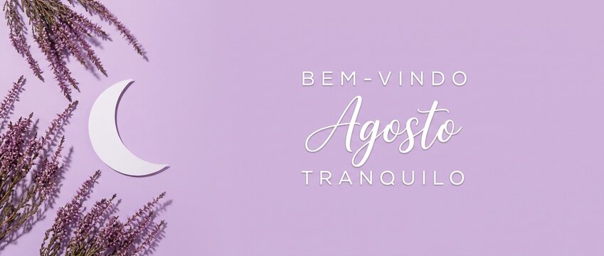 Purple august crescent moon banner with heather flowers greeting Portuguese text bem-vindo agosto tranquilo for monthly calendar banner, peaceful summer concept, flat lay background header design.