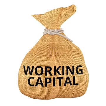 Working Capital, money sack. Cash available for daily operations, short term expenses, liquidity and business financing, 3d rendering