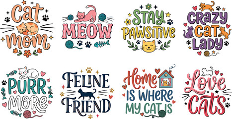 Retro hand drawn cat typography quote vector badge set with funny kitten puns slogans crazy cat lady and pawsitive lifestyle sayings © ALOMGIR