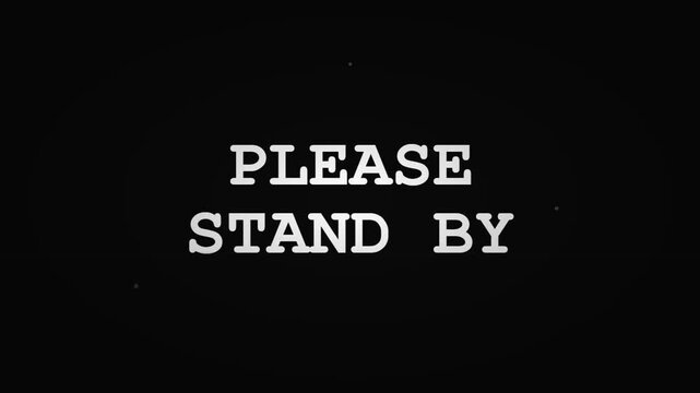 Please Stand By Frame Visual Sequence.