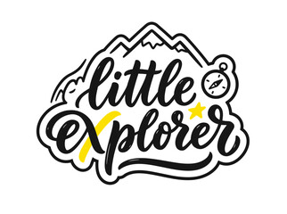Fototapeta premium Little Explorer Mountains Compass Star Hand Drawn Typography