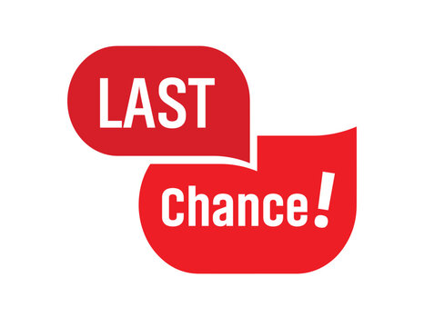 Last chance sign on white background
