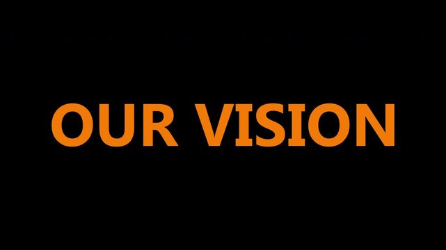 Our Vision Typography Animation. Brand Vision Statement for Corporate Presentations, Company Profile, Business Strategy and Mission Showcase
