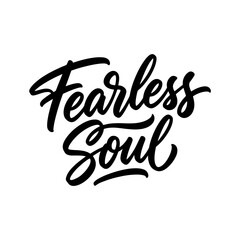 Fototapeta premium Fearless Soul hand drawn brush lettering motivational quote.