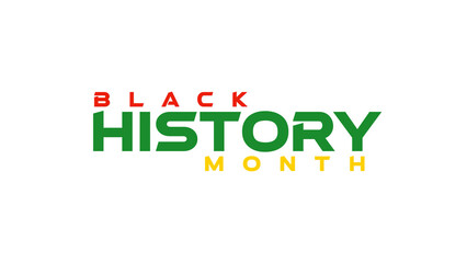 Black History Month minimal and colorful text typography design on a white or black background great for wishing and celebrating Black History Month with loved ones and african american cultural pride © CreatiPly