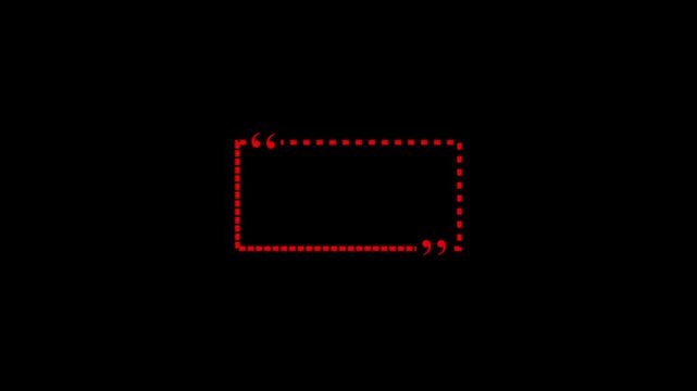 Red quotation marks form rectangle on black background dynamic motion graphic.