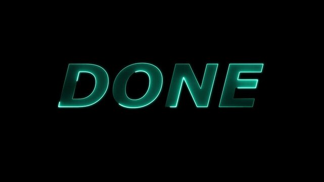 Neon illuminated done text word glowing in dark background loopable motion graphic animation design element style for digital creative project presentation.