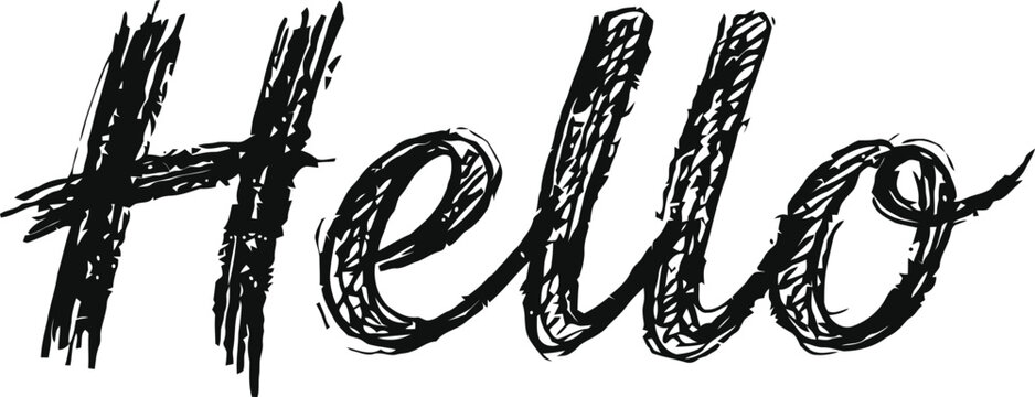 Handwritten word hello in a rough charcoal sketch style isolated on a plain white background for design