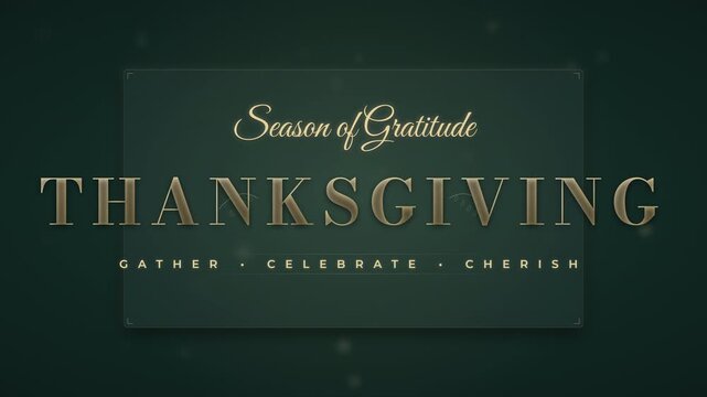 Elegant Thanksgiving title animation with gold text on dark green background