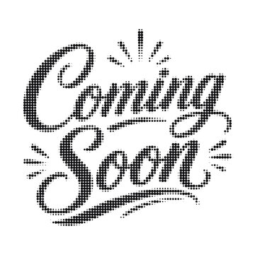 Coming soon script lettering with detailed halftone texture lettering calligraphy announcement