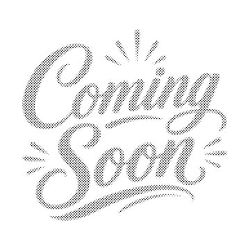 Coming soon typography with halftone dot pattern typography announcement marketing lettering