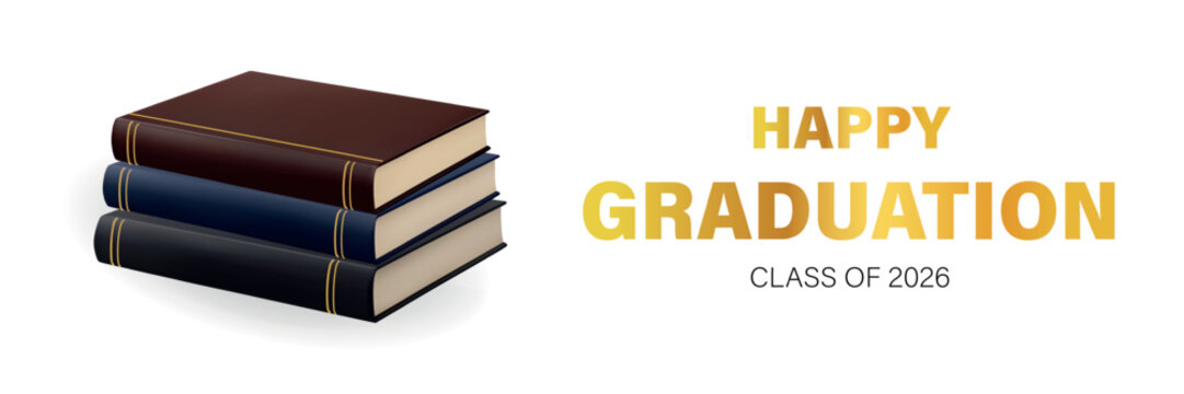 Happy Graduation Class of 2026 banner with stacked books on white background. Modern academic education vector illustration