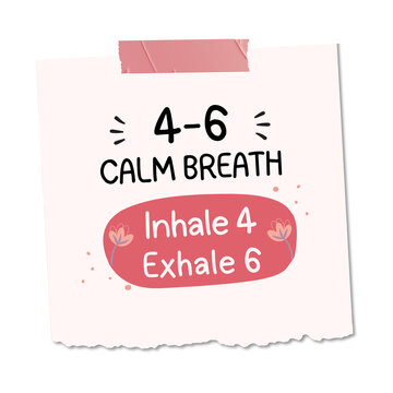 4-6 Calm Breath Sticky Note, Inhale 4 Exhale 6 Breathing Exercise, Meditation Mindfulness Stress Relief, Wellness Mental Health Self Care, Relaxation Calm Reminder Handwritten Message