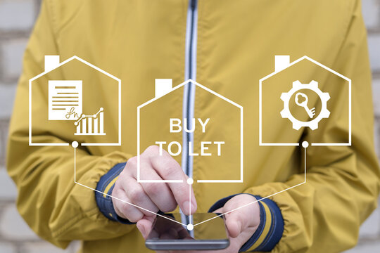 Concept of buy to let. Buy to let mortgage.