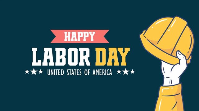 Animation of Happy Labor Day United States of America banner. Raised hand holding a yellow construction hard hat. Footage for USA workers holiday celebration and tribute.
