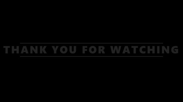 Minimalist Thank You for Watching Outro End Screen with White Text and Lines on Black Background